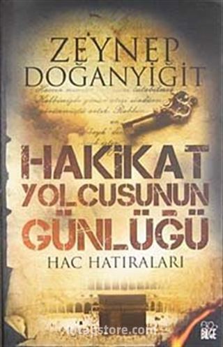 Hakikat Yolcusunun Günlüğü (Hac Hatıraları)