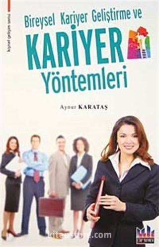 Bireysel Kariyer Geliştirme ve Kariyer Yöntemleri