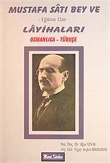 Mustafa Satı Bey ve Eğitime Dair Layihaları (Osmanlıca-Türkçe)