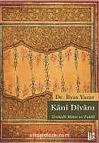 Kani Divanı - Tenkitli Metin ve Tahlil