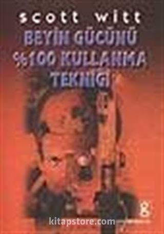 Beyin Gücünü %100 Kullanma Tekniği