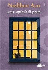 Artık Ayrılsak Diyorum