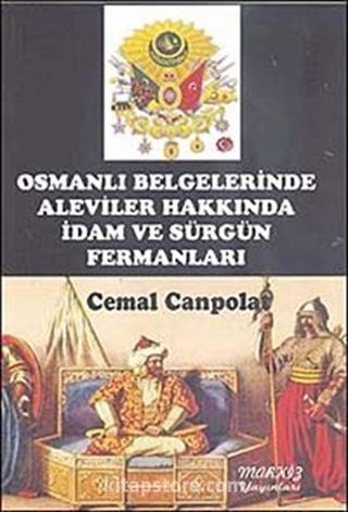 Osmanlı Belgelerinde Aleviler Hakkında İdam ve Sürgün Fermanları