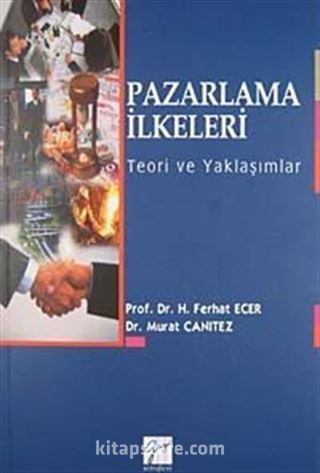 Pazarlama İlkeleri Teori ve Yaklaşımları