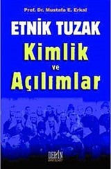 Etnik Tuzak Kimlik ve Açılımlar