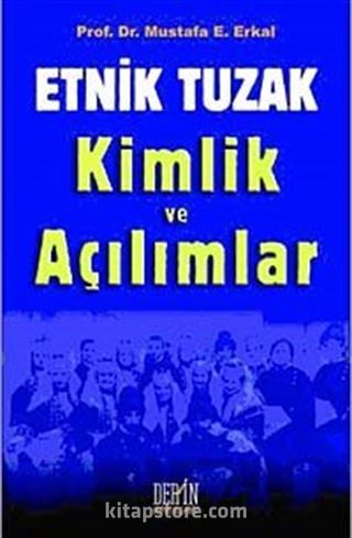 Etnik Tuzak Kimlik ve Açılımlar