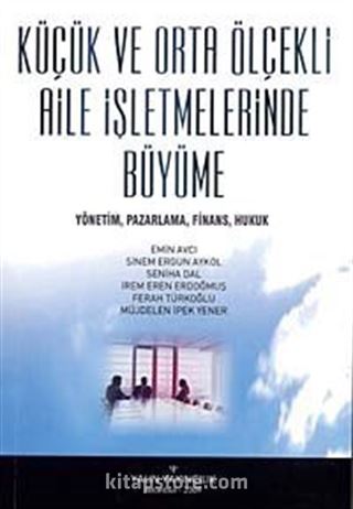 Küçük ve Orta Ölçekli Aile İşletmelerinde Büyüme