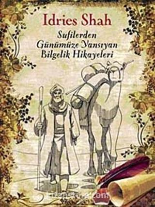 Sufilerden Günümüze Yansıyan Bilgelik Hikayeleri