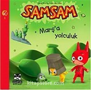 Samsam Marş'a Yolculuk