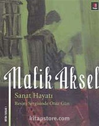 Malik Aksel Sanat Hayatı