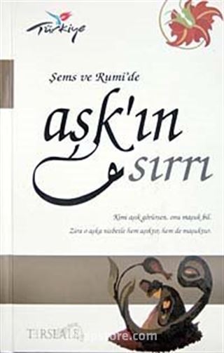 Şems ve Rumi'de Aşk'ın Sırrı