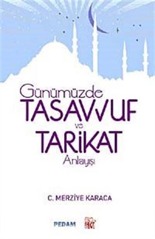 Günümüzde Tasavvuf ve Tarikat Anlayışı