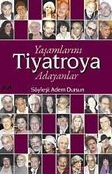 Yaşamlarını Tiyatroya Adayanlar