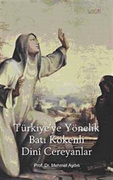 Türkiye'ye Yönelik Batı Kökenli Dini Cereyanlar