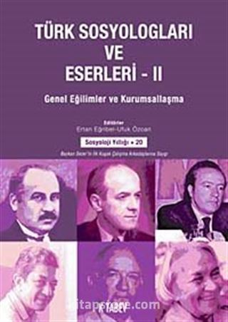 Türk Sosyologları ve Eserleri 2.cilt Genel Eğilimler ve Kurumsallaşma