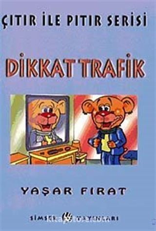 Dikkat Trafik / Çıtır Pıtır Serisi