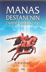 Manas Destanı'nın Tarih Tabakaları