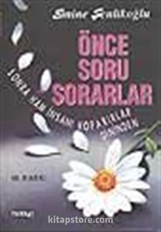 Önce Soru Sorarlar