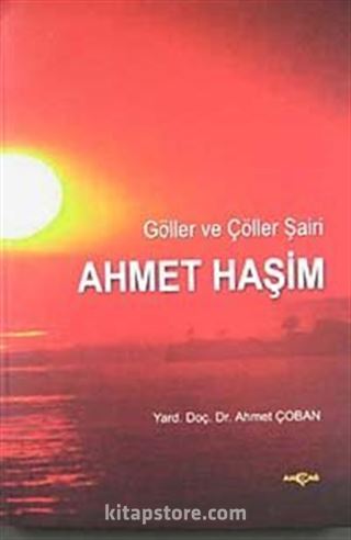 Göller ve Çöller Şairi Ahmet Haşim