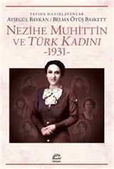 Nezihe Muhittin ve Türk Kadını 1931