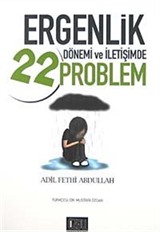 Ergenlik Dönemi ve İletişimde 22 Problem