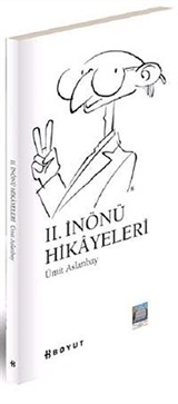 II. İnönü Hikayeleri