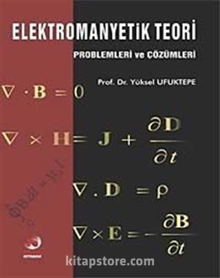 Elektromanyetik Teori Problemleri ve Çözümleri