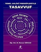 Temel Ahlaki Prensipleriyle Tasavvuf