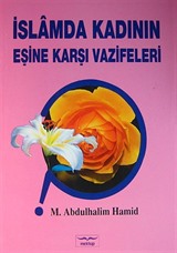 İslamda Kadının Eşine Karşı Vazifeleri