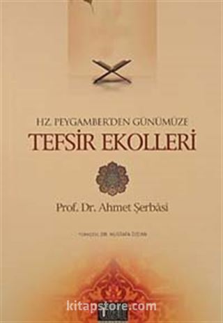 Hz. Peygamber'den Günümüze Tefsir Ekolleri