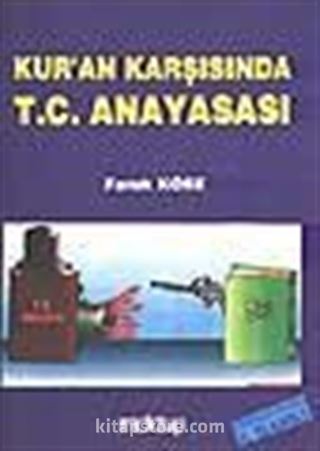 Kur'an Karşısında T.C. Anayasası