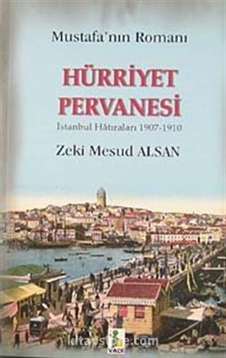 Mustafa'nın Romanı Hürriyet Pervanesi