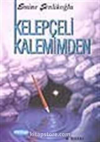 Kelepçeli Kalemimden