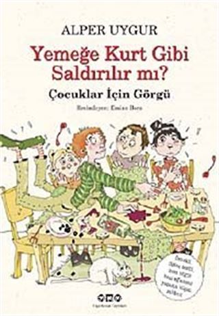 Yemeğe Kurt Gibi Saldırılır mı? Çocuklar için Görgü