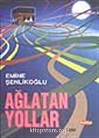 Ağlatan Yollar