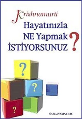 Hayatınızla Ne Yapmak İstiyorsunuz?