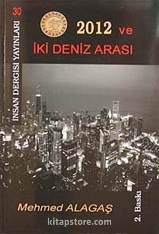 2012 ve İki Deniz Arasında