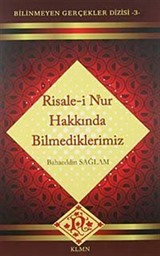 Risale-i Nur Hakkında Bilmediklerimiz