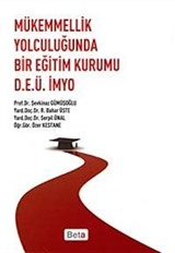 Mükemmellik Yolculuğunda Bir Eğitim Kurumu D.E.Ü.İMYO