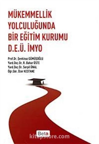 Mükemmellik Yolculuğunda Bir Eğitim Kurumu D.E.Ü.İMYO