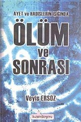 Ayet ve Hadislerin Işığında Ölüm ve Sonrası