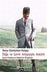 Doğa ve Çevre Anlayışıyla Atatürk