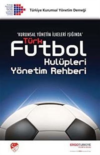 Türk Futbol Kulüpleri Yönetim Rehberi