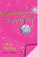 Günlüğünden Sevgilerle / Okul Partisi