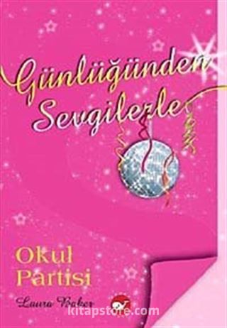 Günlüğünden Sevgilerle / Okul Partisi