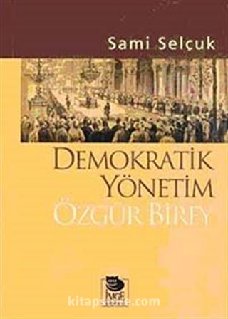 Demokratik Yönetim Özgür Birey