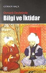 Osmanlı Devletinde Bilgi ve İktidar