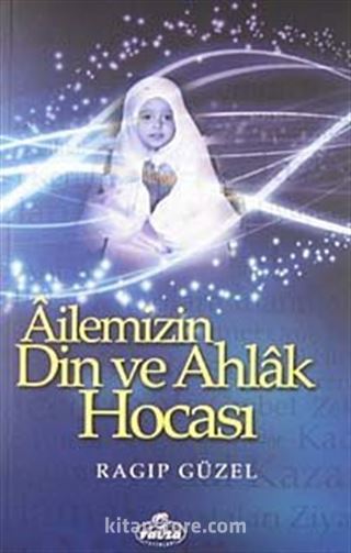 Ailemizin Din ve Ahlak Hocası