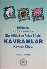 Din Kültürü ve Ahlak Bilgisi Kavramlar Kaynak Kitabı