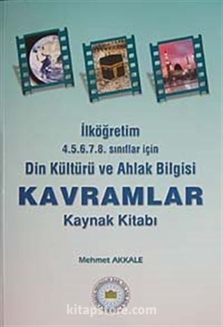 Din Kültürü ve Ahlak Bilgisi Kavramlar Kaynak Kitabı